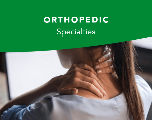 Orthopedic Specialties